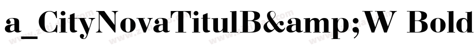 a_CityNovaTitulB&W Bold字体转换